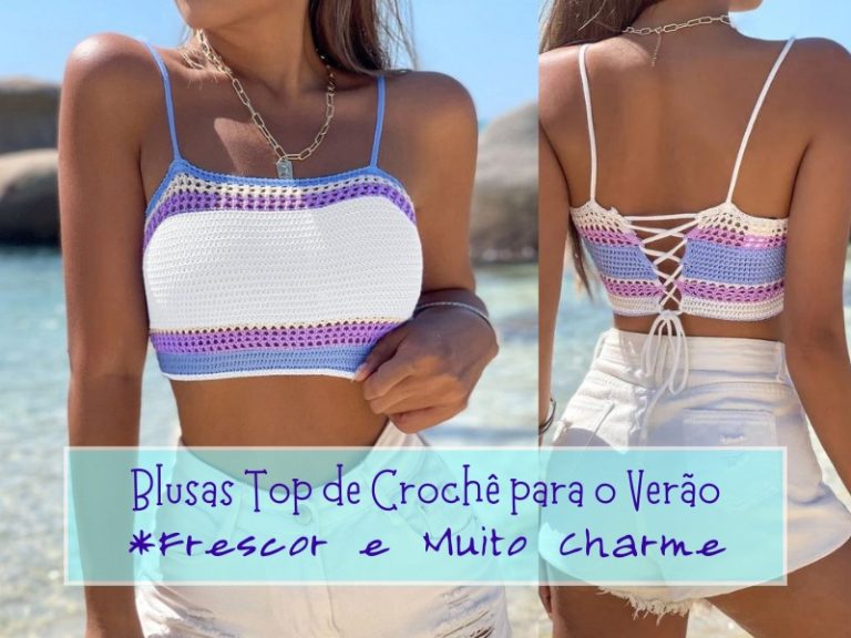 Blusas Top de Crochê para o Verão Frescor e Muito Charme De Frente