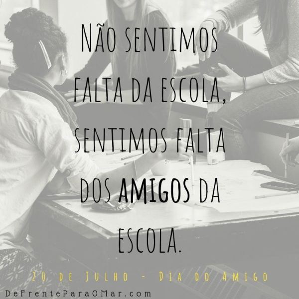 14 lindas  frases para o Dia do Amigo - 20 de Julho