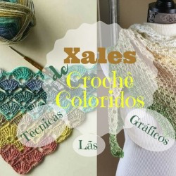 16 Xales de crochê coloridos - lãs, técnicas e gráficos