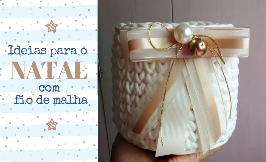 Para presentear: ideias com fio de malha