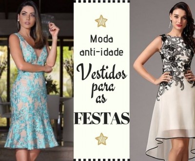 Moda anti-idade: Vestidos para as festas