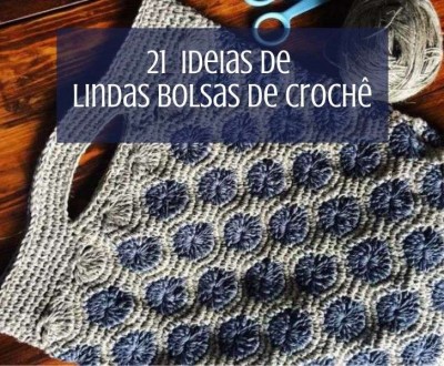21 ideias de bolsas de crochê