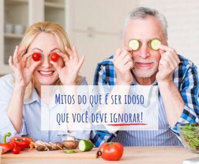 Mitos do que é ser idoso que você deve ignorar