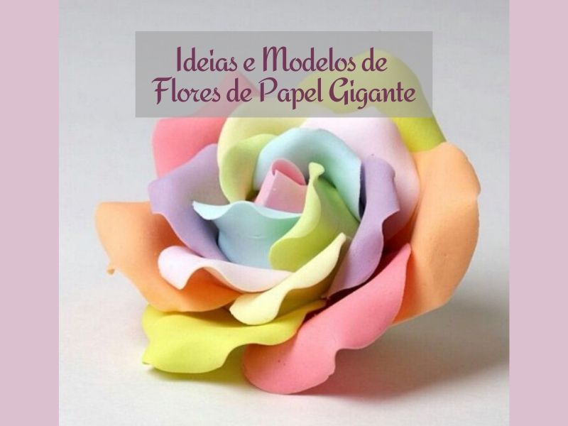23 ideias de modelos de flores de papel gigante