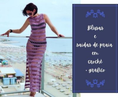 Blusas e saídas de praia em crochê +gráfico