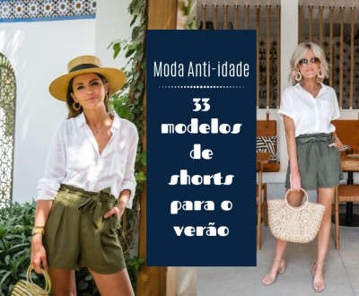 33 Modelos de shorts para o verão
