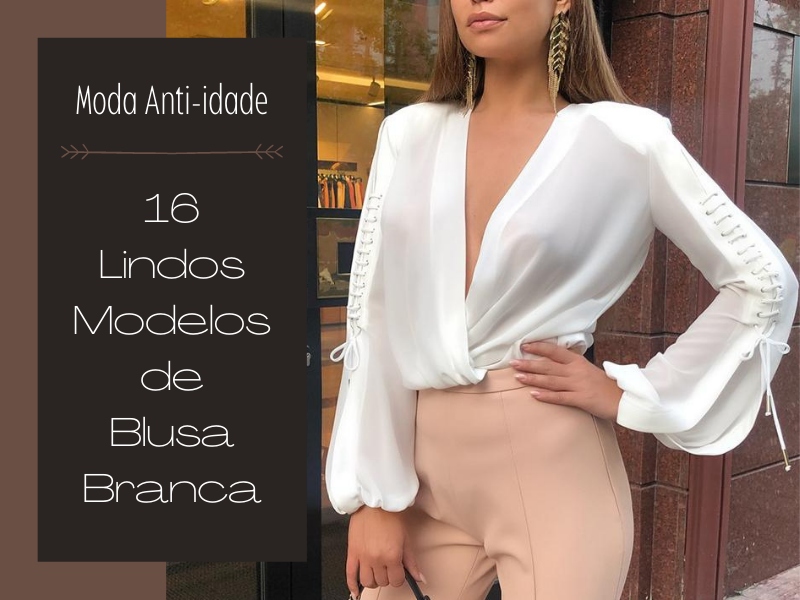 16 Lindos Modelos de Blusa Branca