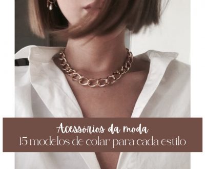 Acessórios da moda: 15 modelos de colar para cada estilo