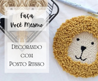 Faça você mesmo: Decorando com ponto russo