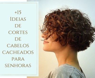 +15 ideias de cortes de cabelos cacheados para senhoras