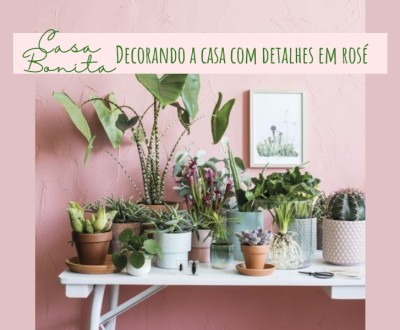 Casa Bonita: Decorando a casa com detalhes em rosé