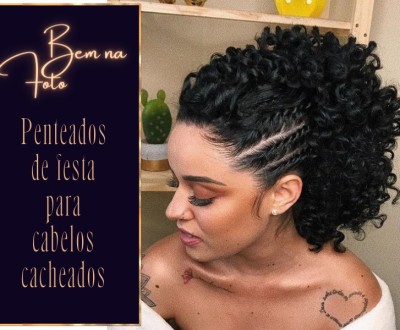 Bem na Foto: Penteados de festa para cabelos cacheados