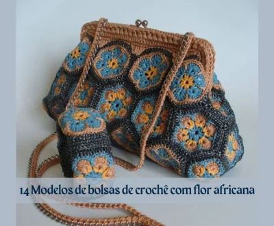 14 Modelos de bolsa de crochê com flor africana