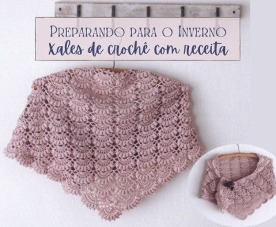 Preparando o Inverno: Xales de crochê com receita
