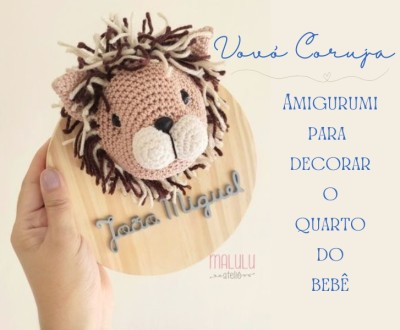 Vovó Coruja: Amigurumi para decorar o quarto do bebê