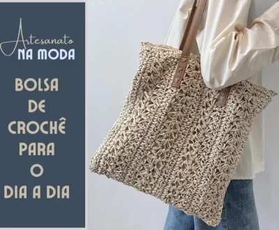 Artesanato na Moda: Bolsa de crochê para o dia a dia