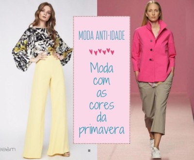 Moda Anti-idade: Moda com as cores da Primavera