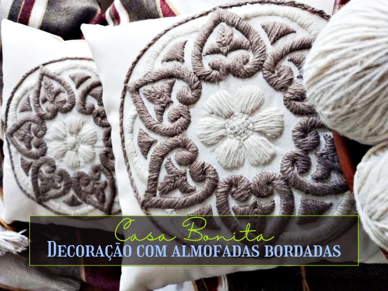 Casa Bonita: Decoração com almofadas bordadas