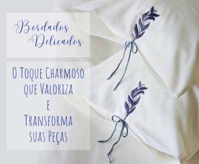 Bordados Delicados: O Toque Charmoso que Valoriza e Transforma suas Peças
