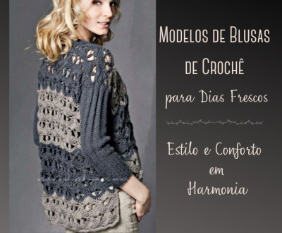 Modelos de Blusas de Crochê para Dias Frescos: Estilo e Conforto em Harmonia