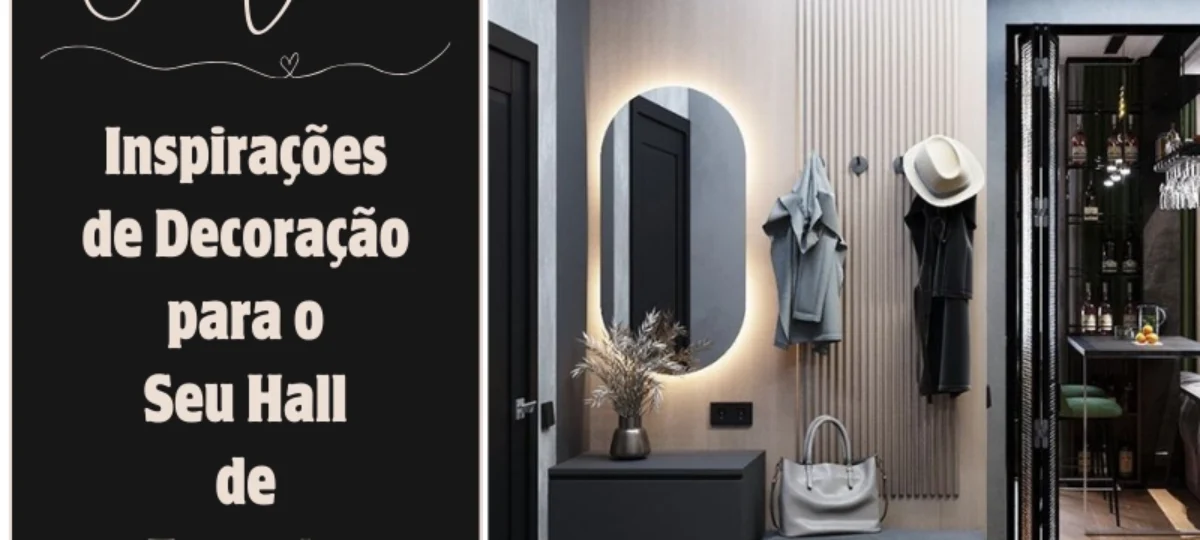 Casa Bonita: Inspirações de Decoração para o Seu Hall de Entrada