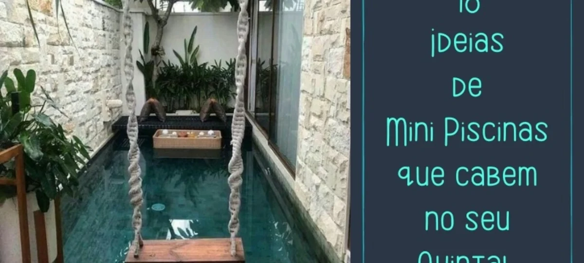 Transforme Seu Quintal: 18 Ideias de Mini Piscinas para Espaços Compactos