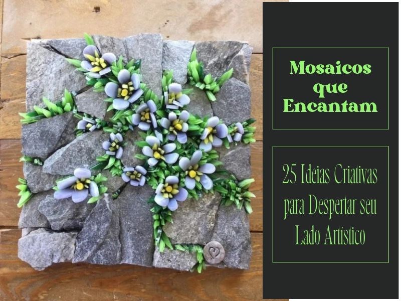 Mosaicos que Encantam:25 Ideias Criativas para Despertar seu Lado Artístico
