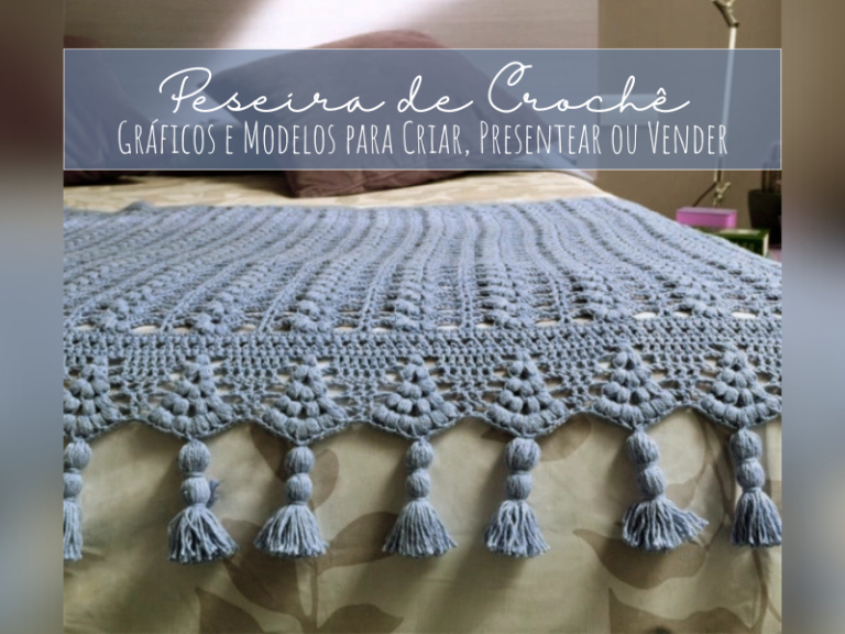 Peseiras de Crochê: Gráficos e Modelos para Criar, Presentear ou Vender