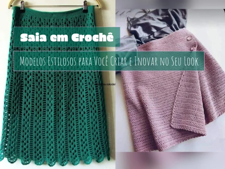 Saia em Crochê: Modelos Estilosos para Você Criar e Inovar no Seu Look
