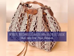 Modelos Modernos e Gráficos para Bolsas de Crochê: Dicas para Criar Peças Exclusivas
