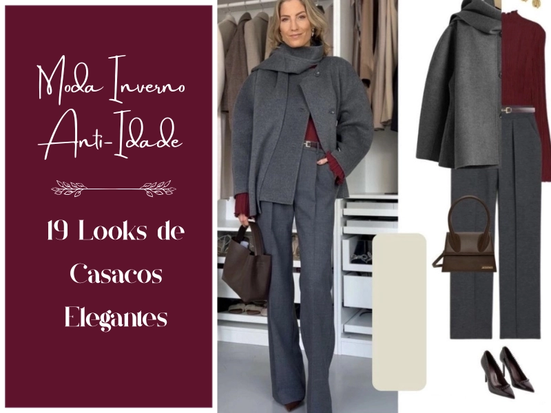 Moda Inverno Anti-Idade: Looks de Casacos Elegantes