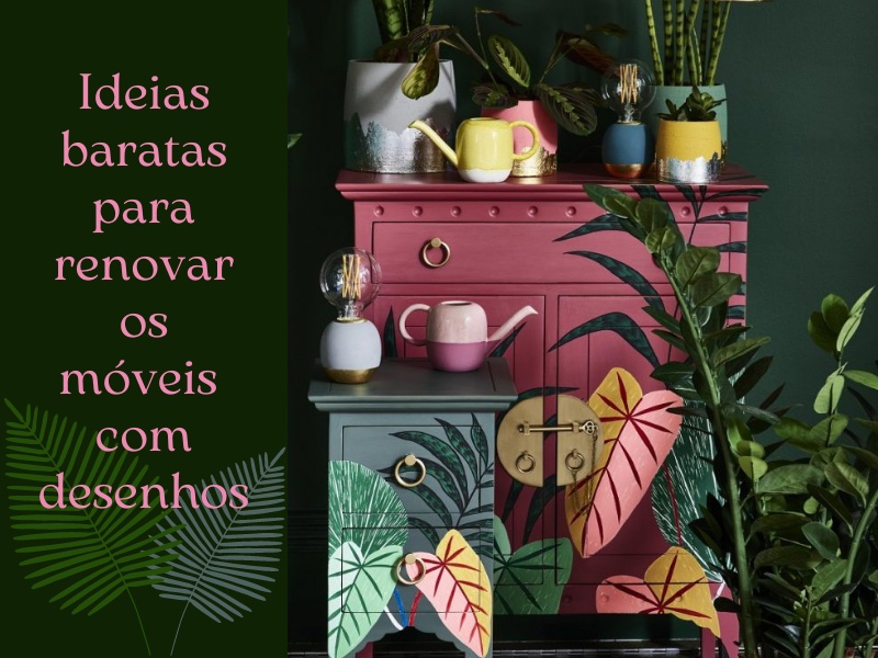 Móveis Renovados com Pintura à Mão: Ideias Criativas para Transformar Sua Decoração