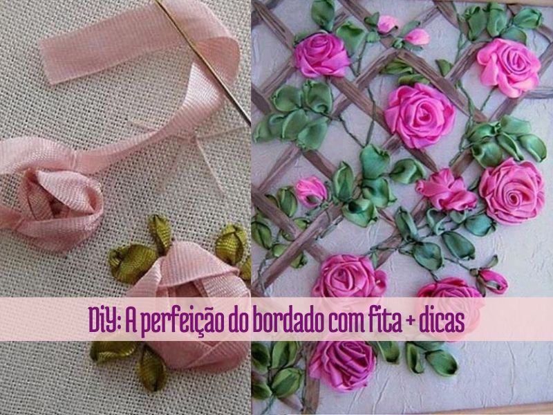 Bordado com Fitas: Ideias Florais para Inspirar Seus Próximos Projetos