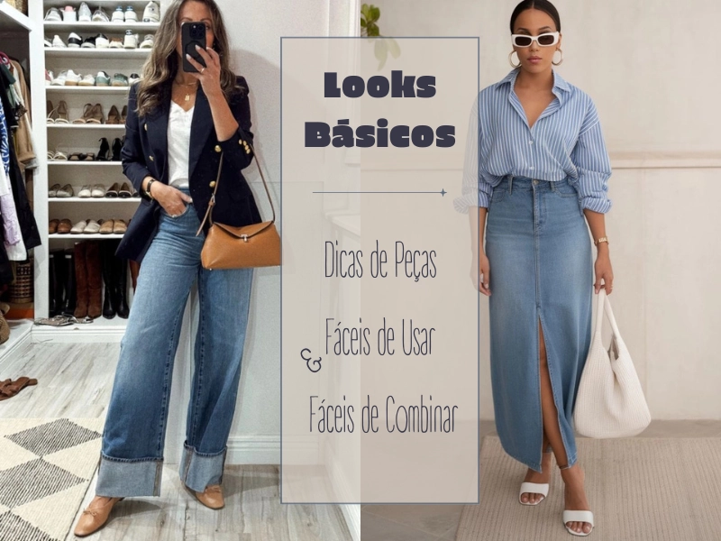 Looks Básicos: Dicas de Peças Fáceis de Usar e Fáceis de Combinar