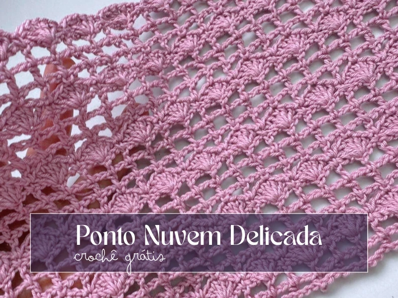 Ponto Nuvem Delicada: Um Ponto de Crochê Leve, Fácil e Encantador