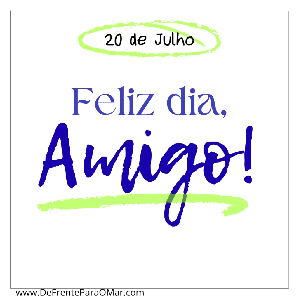 Dia do Amigo é 20 de Julho