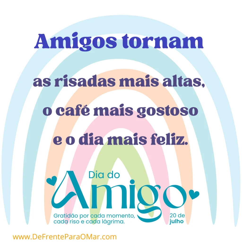 Dia do Amigo é 20 de Julho