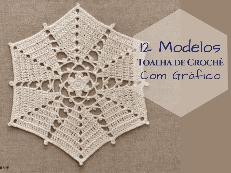 Toalha de Crochê com Gráfico: Modelos Encantadores para Criar e Decorar