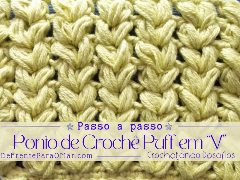 Crochê Fácil: Ponto Puff em V que Dá Volume e Charme