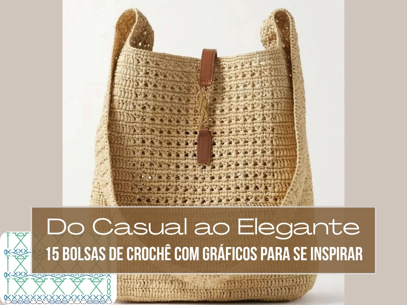 Do Casual ao Elegante: 15 Bolsas de Crochê com Gráficos para se Inspirar