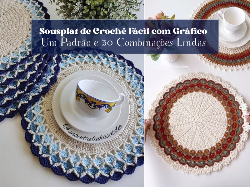 Sousplat de Crochê Fácil com Gráfico: Um Padrão e 30 Combinações Lindas