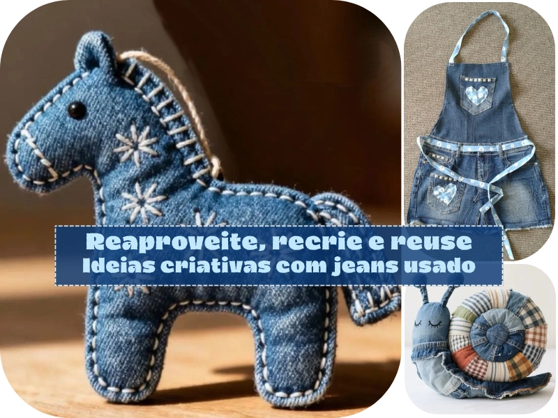 Reaproveite, recrie e reuse: ideias criativas com jeans usado
