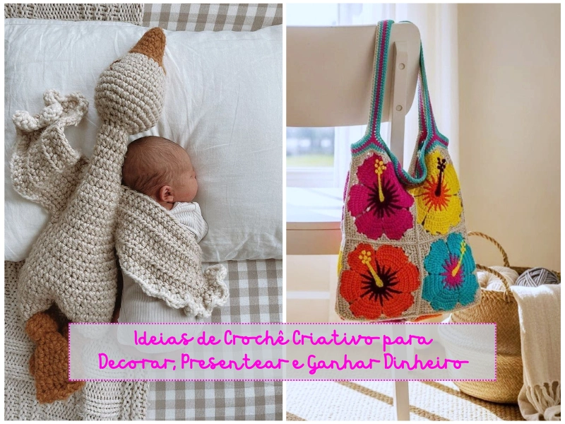Ideias de Crochê Criativo para Decorar, Presentear e Ganhar Dinheiro