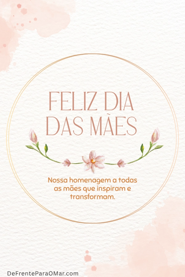 50 Mensagens de Dia das Mães para Emocionar e Compartilhar com Amor 💖