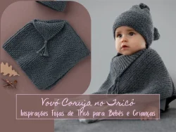 🧶Vovó Coruja no Tricô: Inspirações Fofas de Tricô para Bebês e Crianças