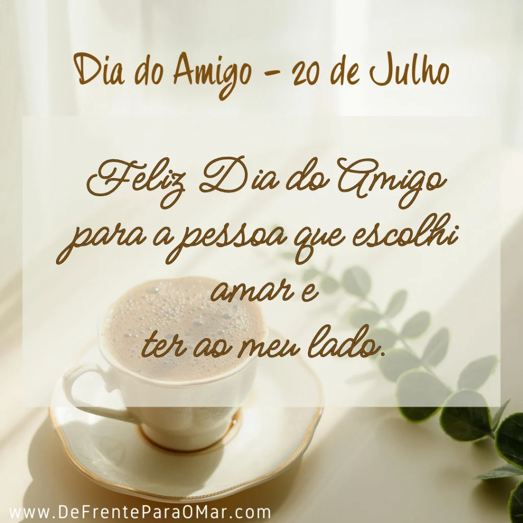 💛Dia do Amigo: 40 Frases Curtas e Especiais para Compartilhar em 20 de Julho