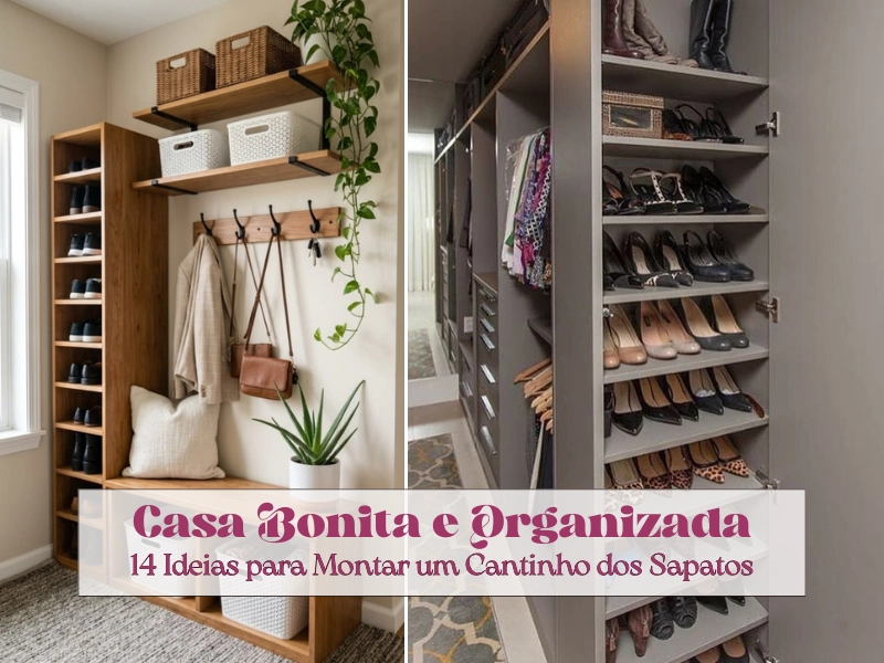 🏡Casa Bonita e Organizada: 14 Ideias para Montar um Cantinho dos Sapatos